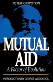 Mutual Aid - A Factor Of Evolution