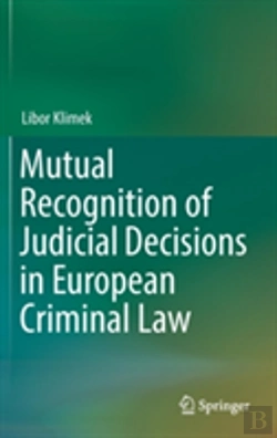 Bertrand.pt - Mutual Recognition Of Judicial Decisions In European Criminal Law