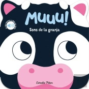 Muuu! Sons De La Granja. El Meu Primer Llibre De Sons