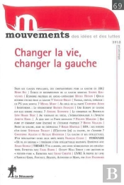 Mvt 69. Changer La Vie  Changer La Gauche