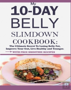 Bertrand.pt - My 10-Day Belly Slim Down Cookbook