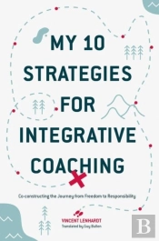 My 10 Strategies For Integrative Coaching