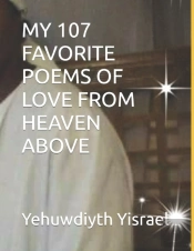 My 107 Favorite Poems Of Love From Heaven Above