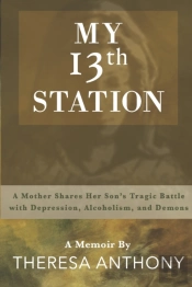 My 13th Station: A Mother Shares Her Son