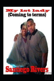My 1st Lady:  Coming To Terms