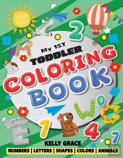 Bertrand.pt - My 1st Toddler Coloring Book (Big Activity Workbook With Numbers, Letters, Shapes, Colors And Animals)