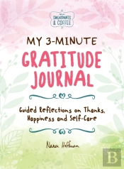 My 3-Minute Gratitude Journal (Sweatpants & Coffee)