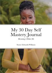 My 30 Day Self Mastery Journal