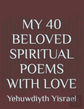 My 40 Beloved Spiritual Poems With Love