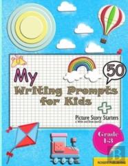 My 50 Writing Prompts For Kids