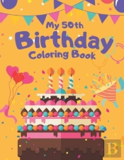 My 50th Birthday Coloring Book