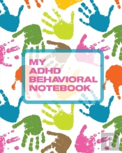 My Adhd Behavioral Notebook: Attention D