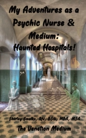 My Adventures As A Psychic Nurse & Medium
