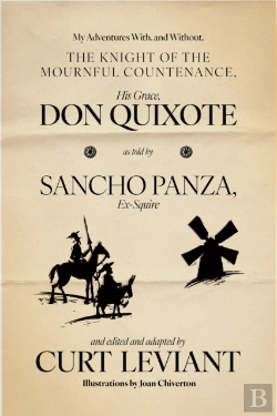 Bertrand.pt - My Adventures With, And Without, The Knight Of The Mournful Countenance, His Grace, Don Quixote, As Told By Sancho Panza, Ex-Squire