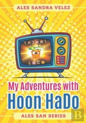My Adventures With Hoon Hado