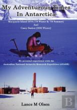 My Adventurous Times In Antarctica
