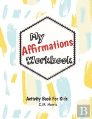 My Affirmations Workbook