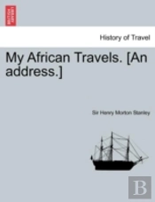 My African Travels. (An Address.)