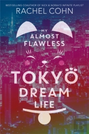My Almost Flawless Tokyo Dream Life
