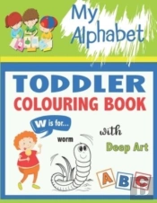 My Alphabet Toddler Colouring Book