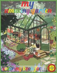 My Amazing Garden Coloring Book For Adults