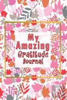 My Amazing Gratitude Journal