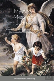 My Angel Messages Journal: A Logbook For