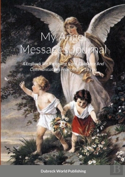 Bertrand.pt - My Angel Messages Journal: A Logbook For