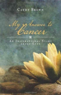 My Answer To Cancer