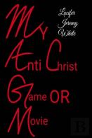 My Anti Christ Game Or Movie