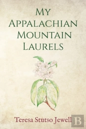 My Appalachian Mountain Laurels