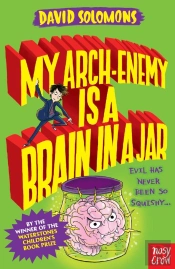 My Arch-Enemy Is A Brain In A Jar