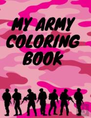 My Army Coloring Book