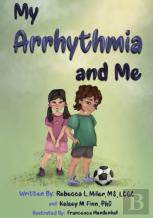 My Arrhythmia And Me