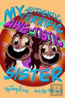 My Authentic, Terrific, Awe-Tistic Sister