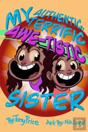 My Authentic, Terrific, Awe-Tistic Sister