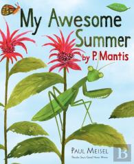 My Awesome Summer By P. Mantis