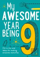 My Awesome Year Being 9