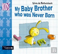 Bertrand.pt - My Baby Brother Who Was Never Born