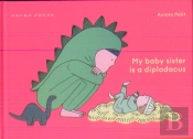 My Baby Sister Is A Diplodocus