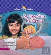 My Baby Sister Is A Preemie