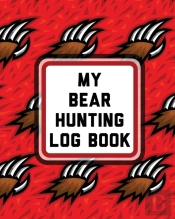 My Bear Hunting Log Book