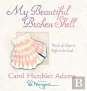My Beautiful Broken Shell