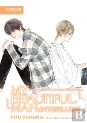 My Beautiful Man: Interlude (Light Novel)