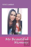 My Beautiful Mommy