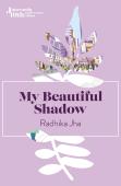 My Beautiful Shadow