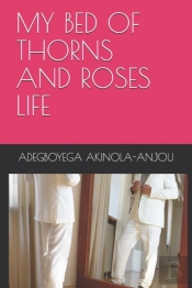 My Bed Of Thorns And Roses Life