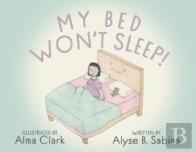 My Bed Won'T Sleep!