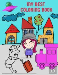 My Best Coloring Book For Kids Ages 2-3-4-5 Years Draw