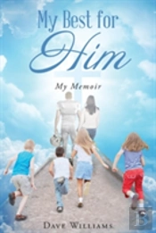 My Best For Him: My Memoir